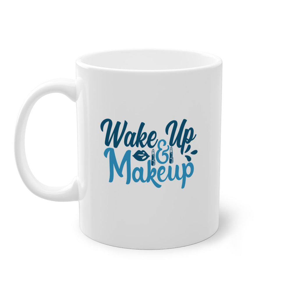 wake up and makeup 55#- bathroom-Mug / Coffee Cup