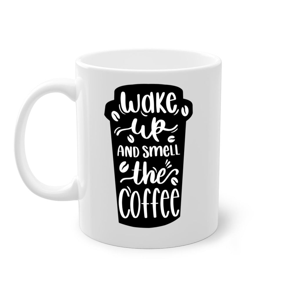 wake up and smell the coffee 8#- coffee-Mug / Coffee Cup