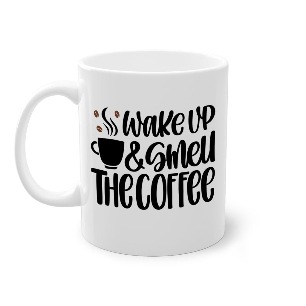 wake up smell the coffee 9#- coffee-Mug / Coffee Cup