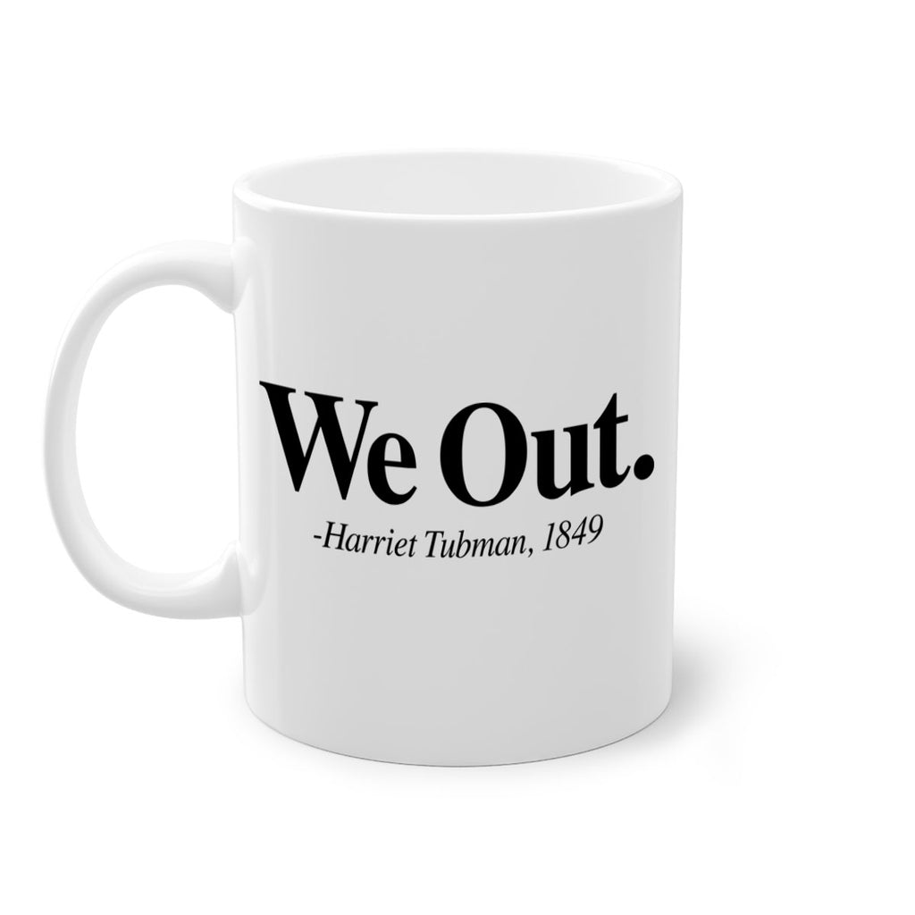 we out harriet tubman 12#- black words - phrases-Mug / Coffee Cup