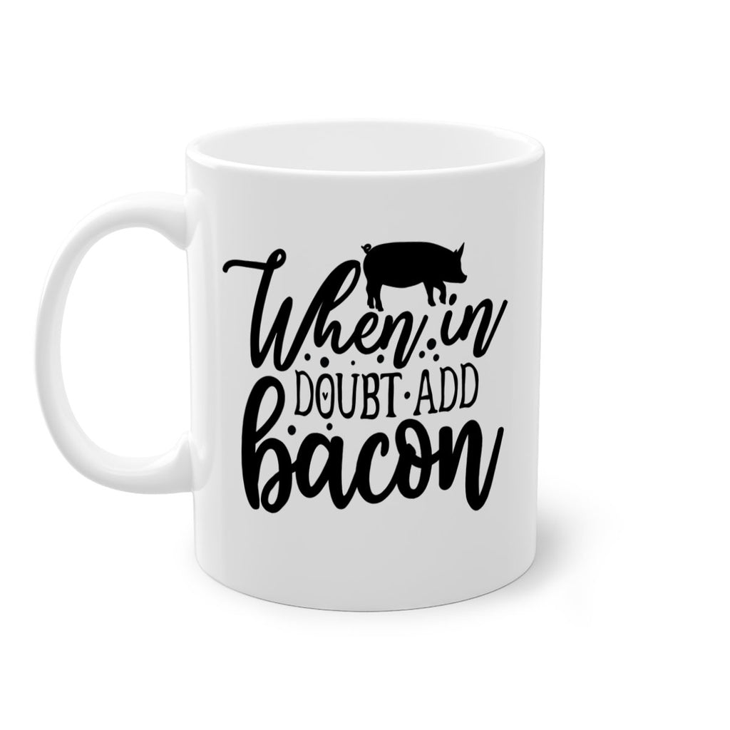 when in doubt add bacon 70#- kitchen-Mug / Coffee Cup