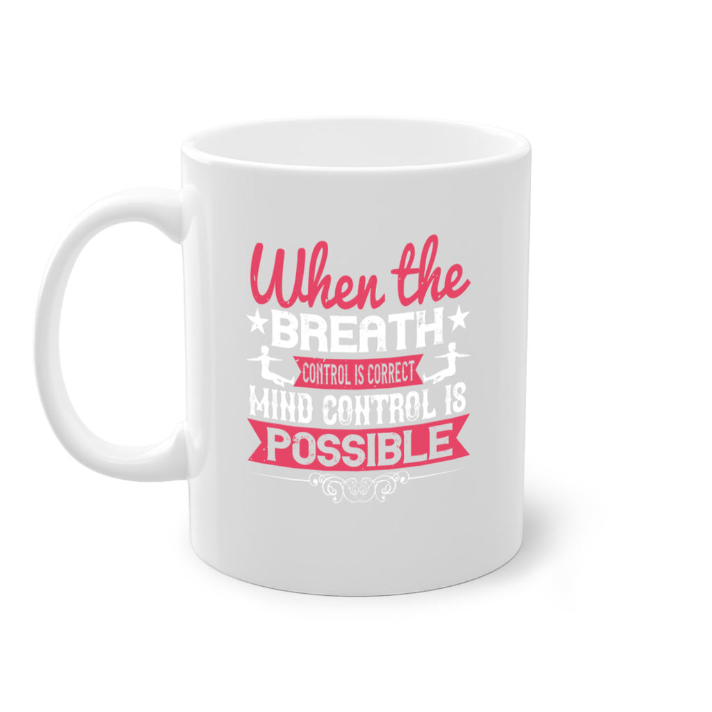 when the breath control is correct mind control is possible 40#- yoga-Mug / Coffee Cup