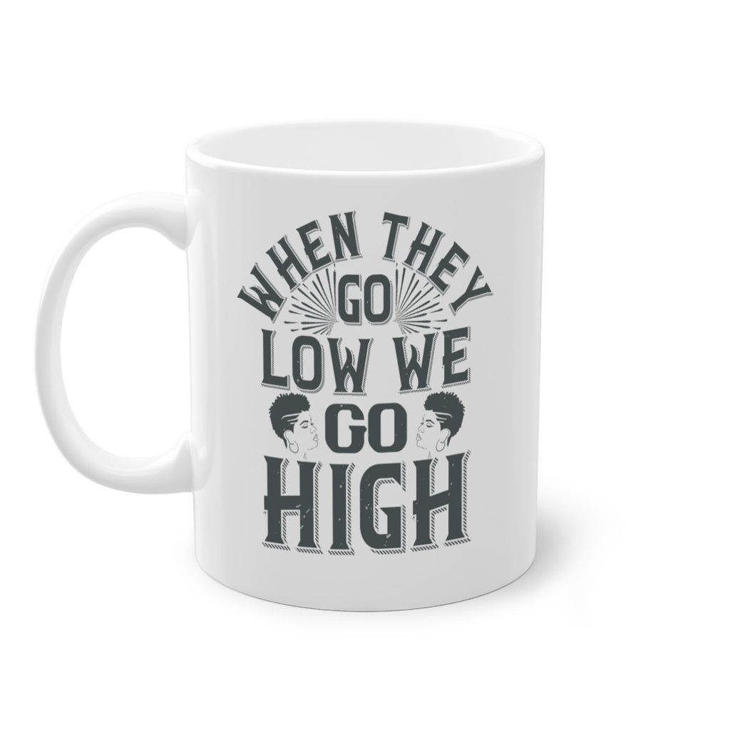when they go low we go high Style 1#- Afro - Black-Mug / Coffee Cup