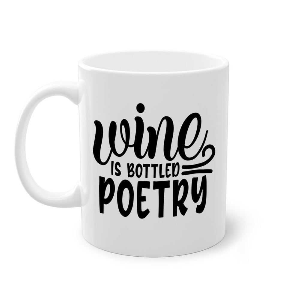 wine is bottled poetry 143#- wine-Mug / Coffee Cup