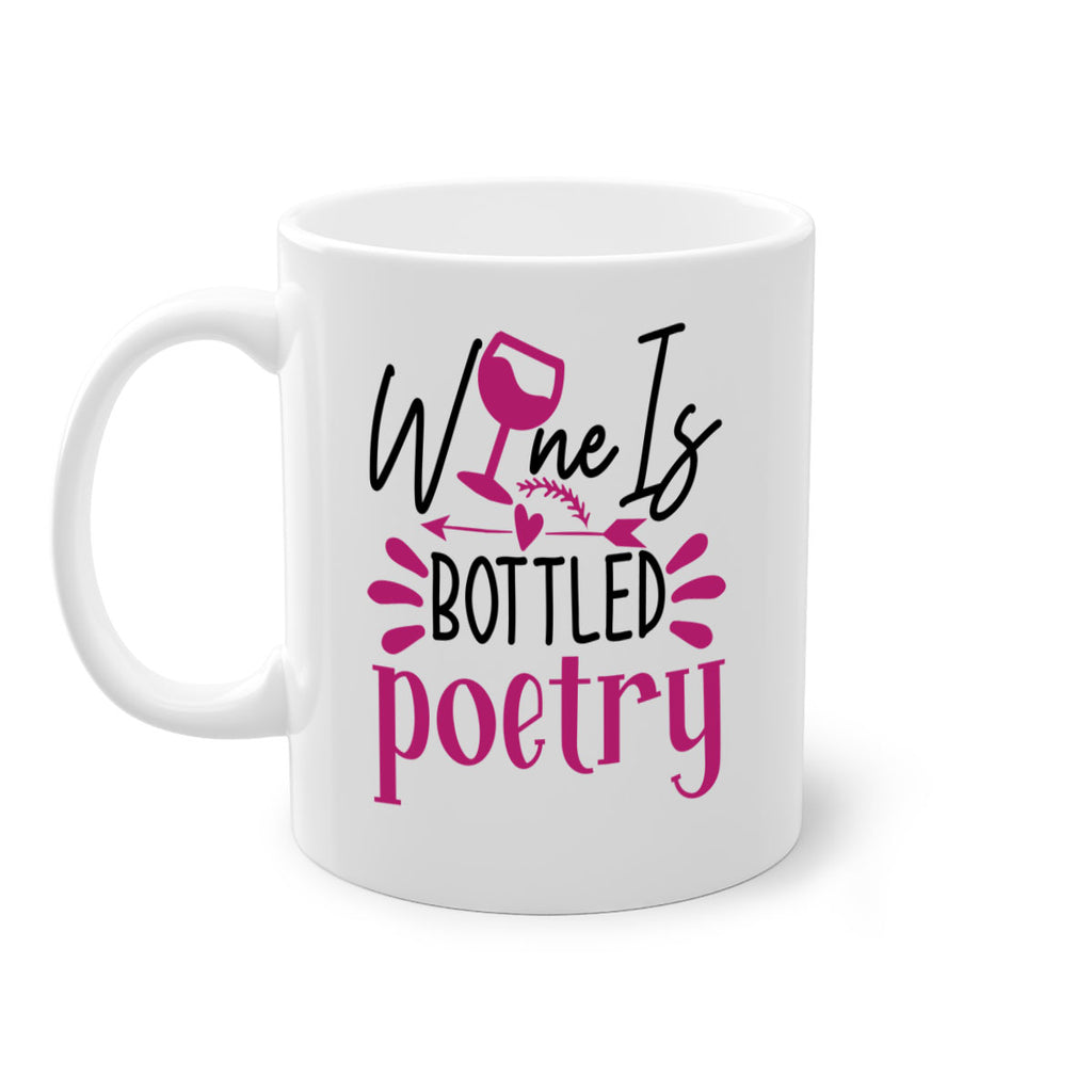 wine is bottled poetry 144#- wine-Mug / Coffee Cup
