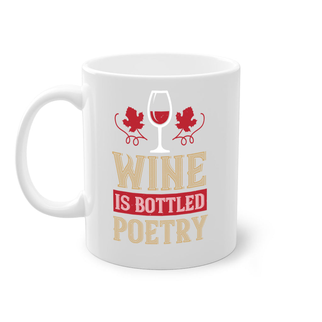 wine is bottled poetry 5#- wine-Mug / Coffee Cup