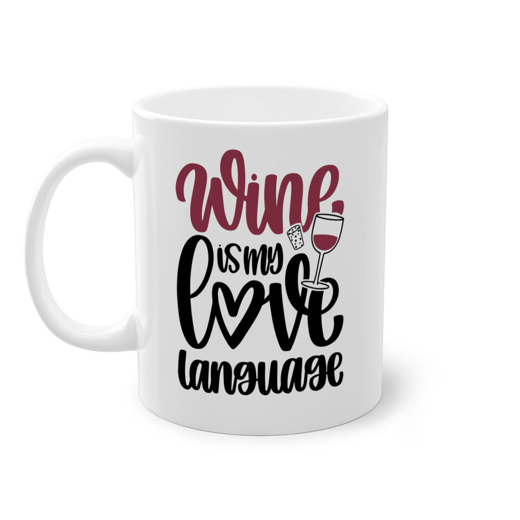 wine is my love language 20#- wine-Mug / Coffee Cup