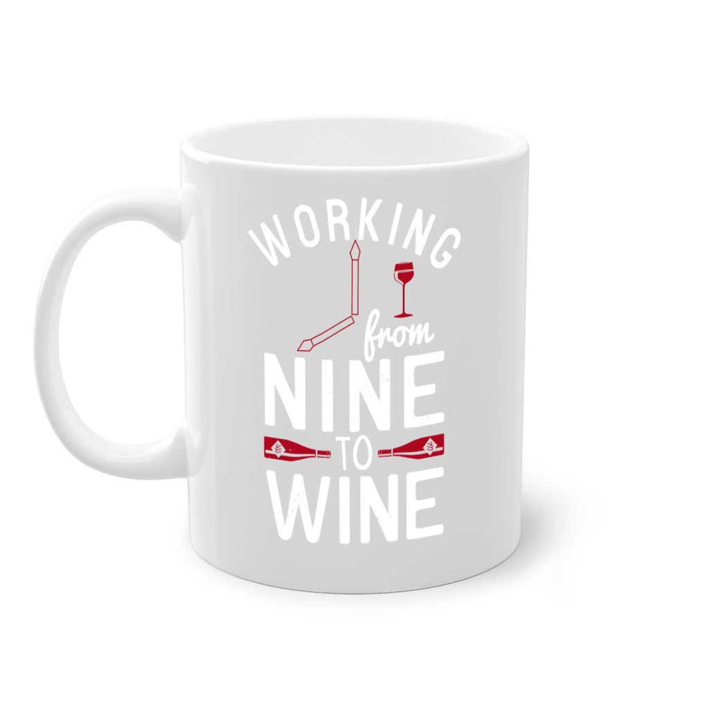 working from nine to wine 104#- wine-Mug / Coffee Cup