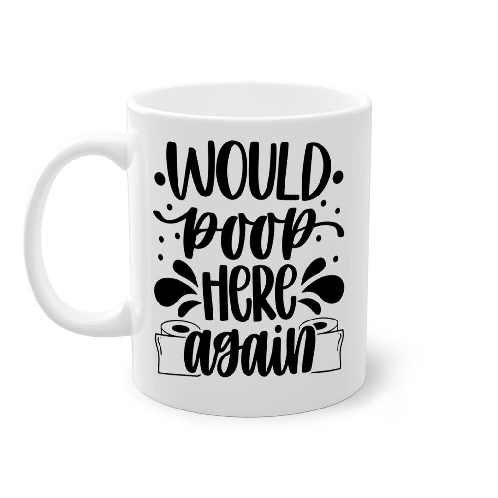 would poop here again 3#- bathroom-Mug / Coffee Cup