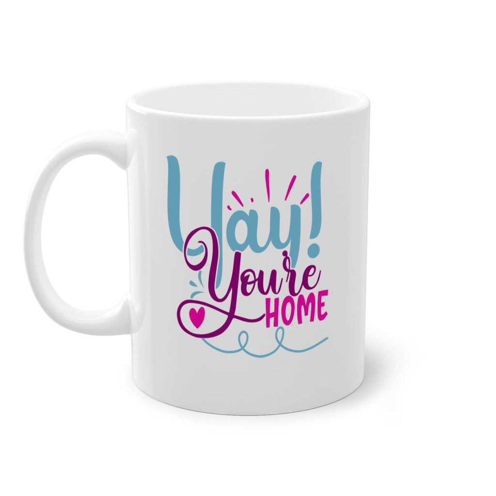 yay youre home 7#- Family-Mug / Coffee Cup