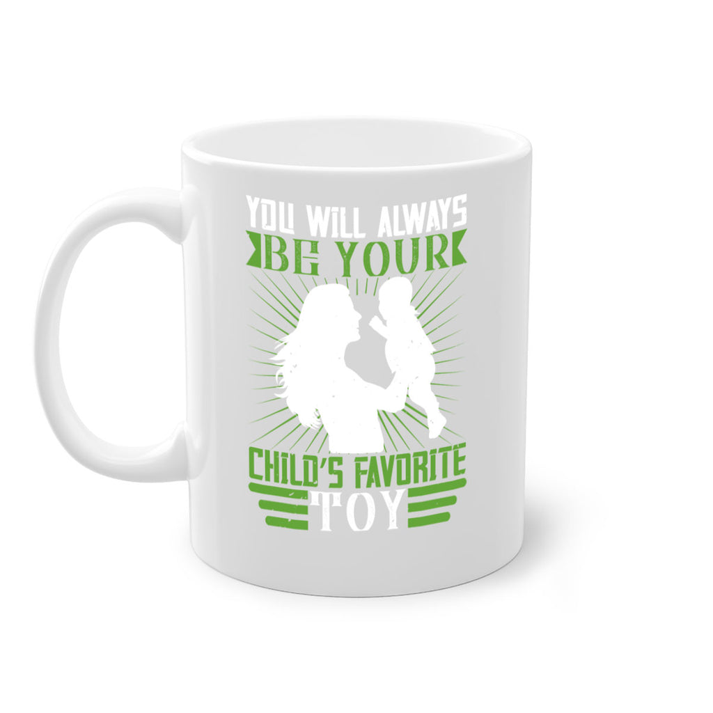 you will always be your child’s favorite toy 5#- parents day-Mug / Coffee Cup