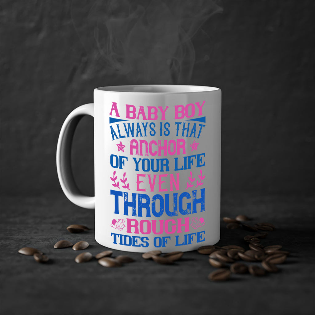 A baby boy always is that anchor of your life even through rough tides of life Style 151#- baby2-Mug / Coffee Cup