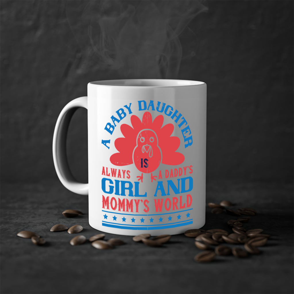 A baby daughter is always a Daddy’s girl and Mommy’s world Style 148#- baby2-Mug / Coffee Cup