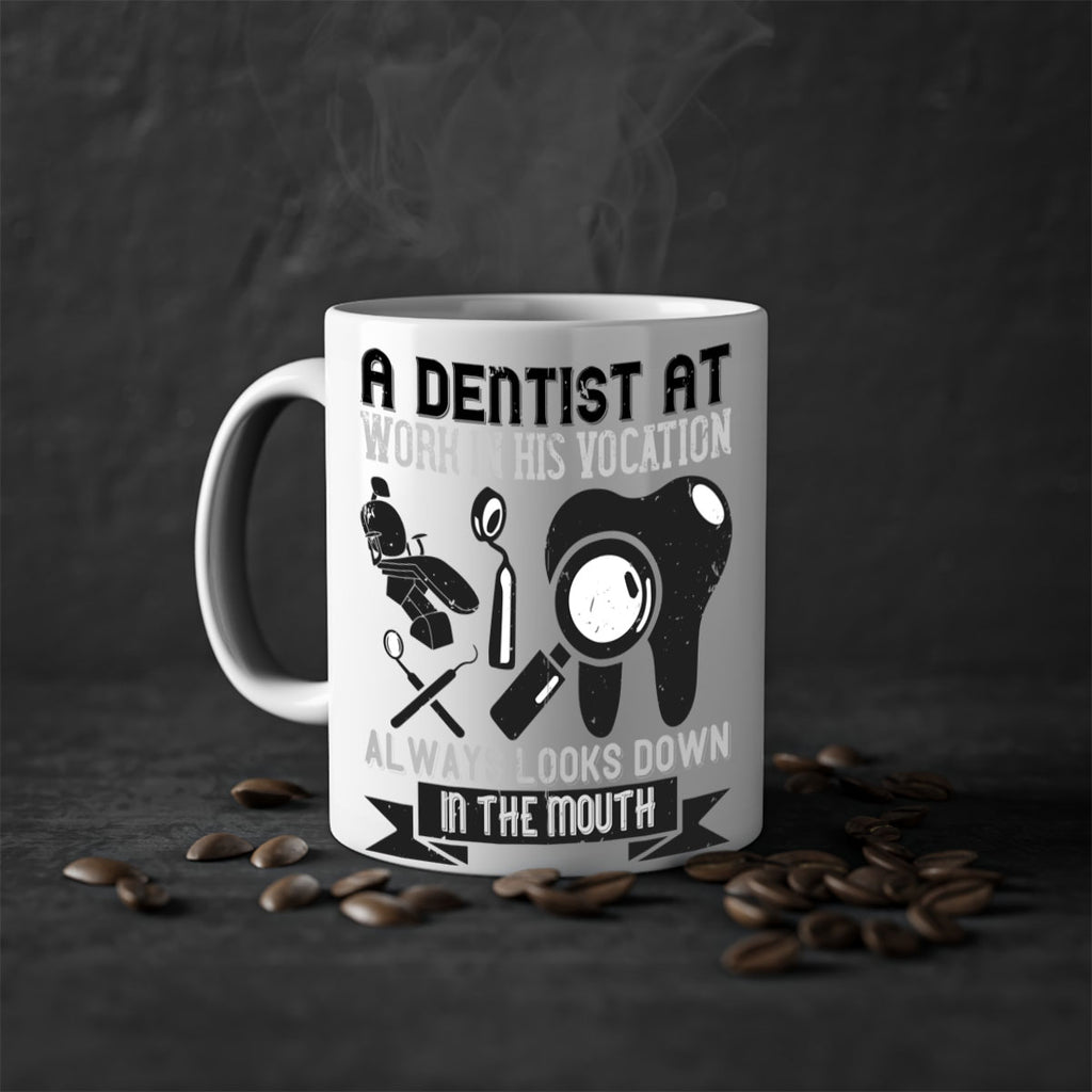 A dentist at work in his vocation always Style 50#- dentist-Mug / Coffee Cup