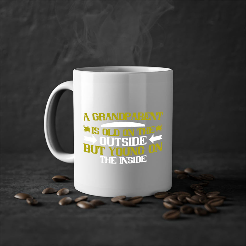 A grandparent is old on the outside but young on the inside 95#- grandma-Mug / Coffee Cup