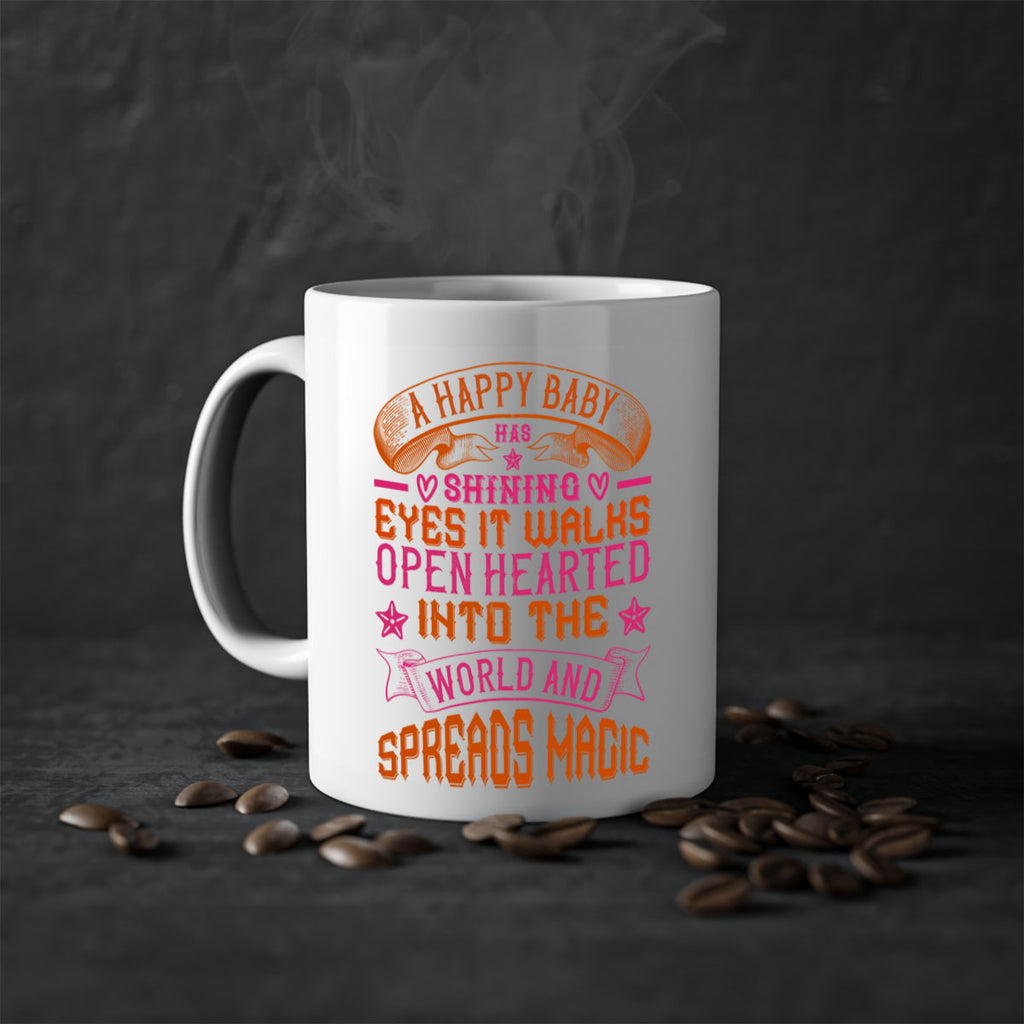 A happy baby has shining eyes It walks open hearted into the world and spreads magic Style 134#- baby2-Mug / Coffee Cup