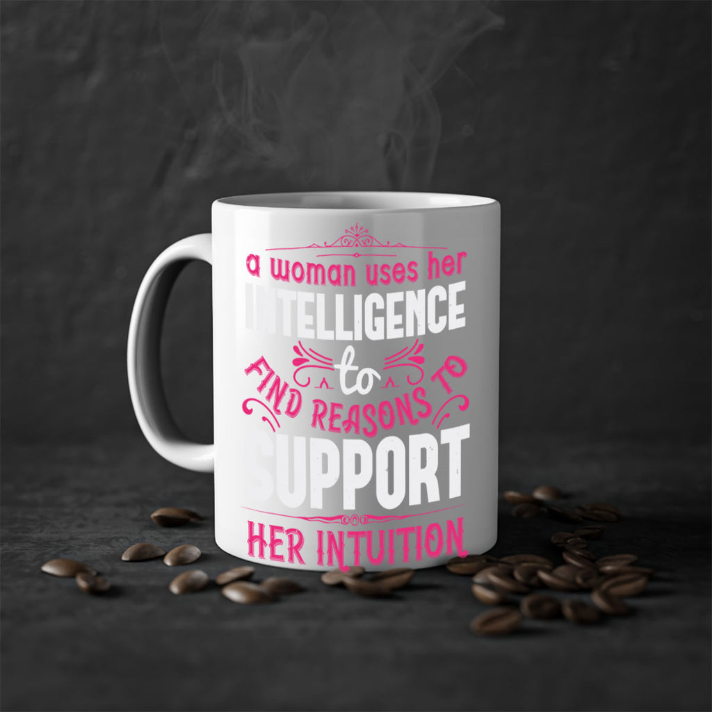 A woman uses her intelligence to find reasons to support her intuition Style 19#- aunt-Mug / Coffee Cup