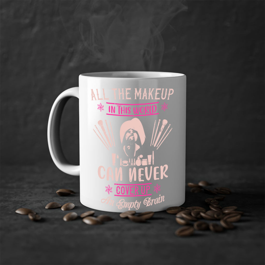 All the makeup in this world can never cover up an empty brain Style 194#- makeup-Mug / Coffee Cup