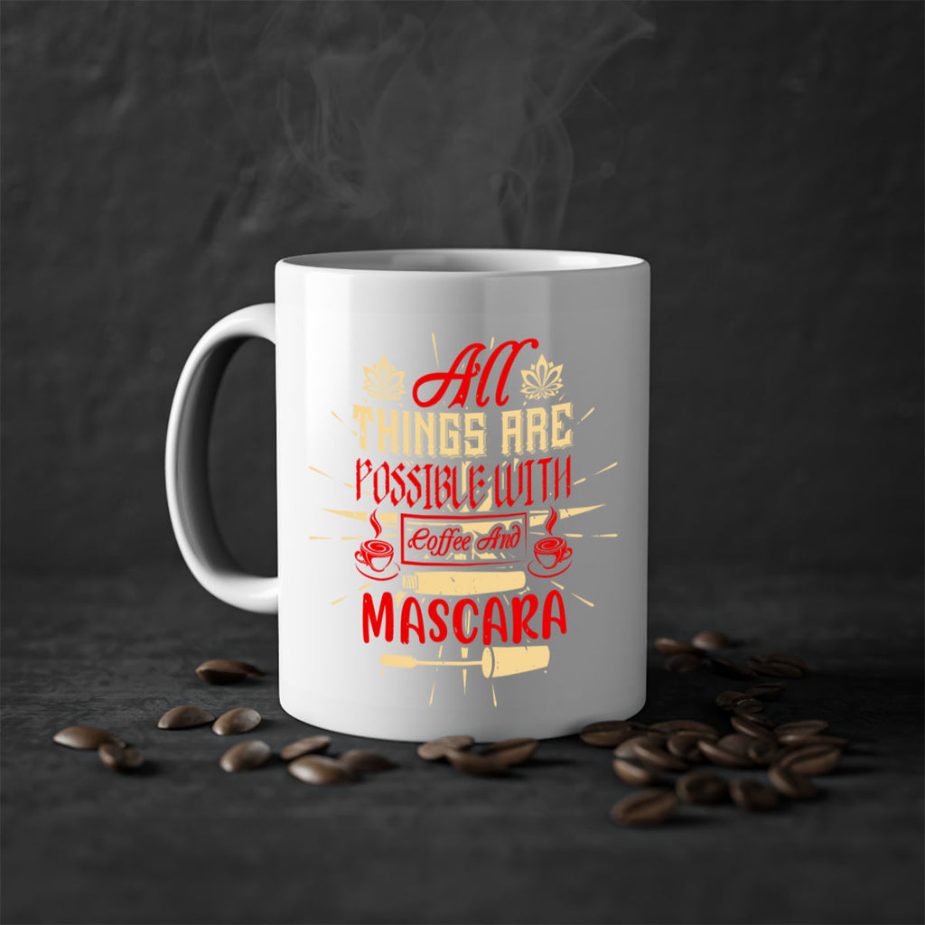 All things are possible with coffee and mascara Style 183#- makeup-Mug / Coffee Cup