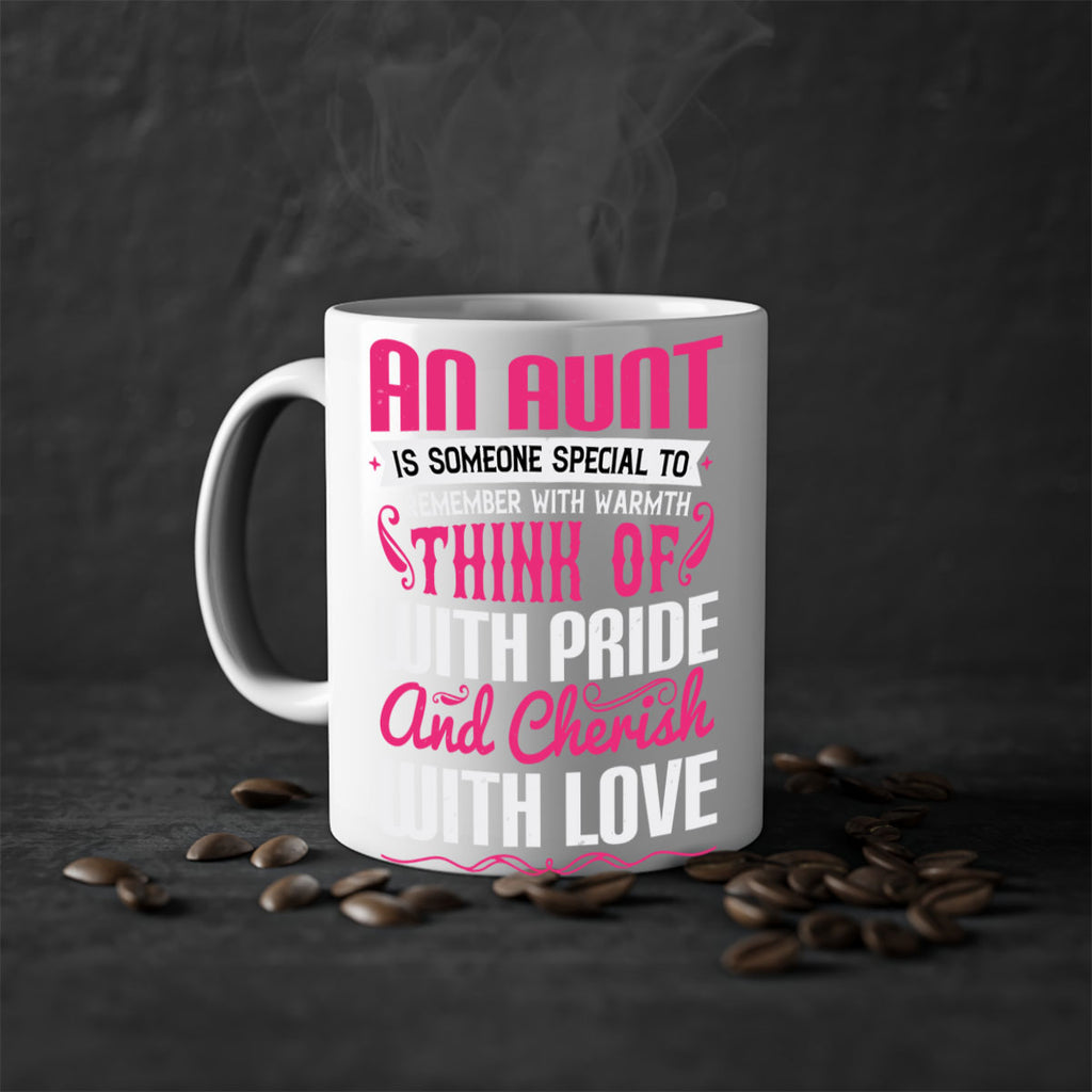 An aunt is someone special to remember with warmth think of Style 3#- aunt-Mug / Coffee Cup