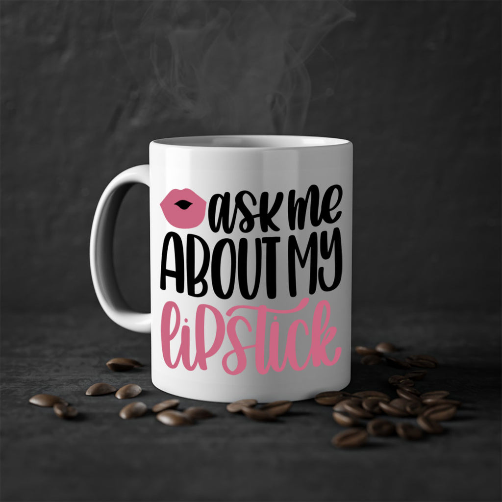 Ask Me About My Lipstick Style 142#- makeup-Mug / Coffee Cup