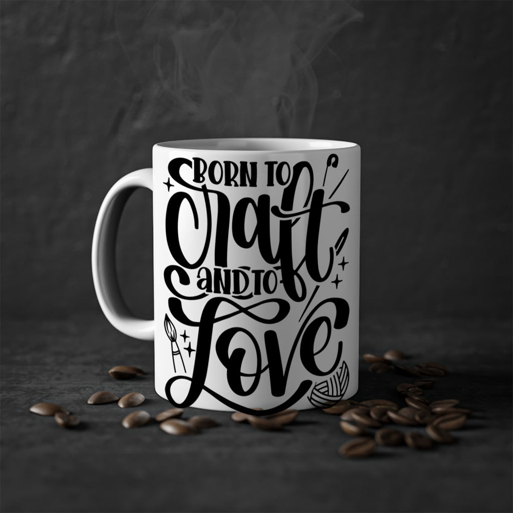 Born To Craft And To Love 46#- crafting-Mug / Coffee Cup