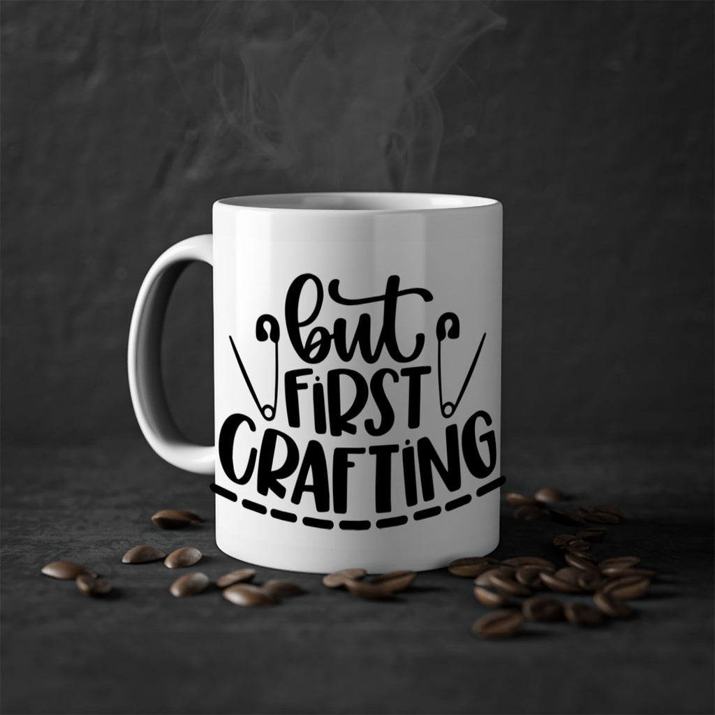 But First Crafting 45#- crafting-Mug / Coffee Cup