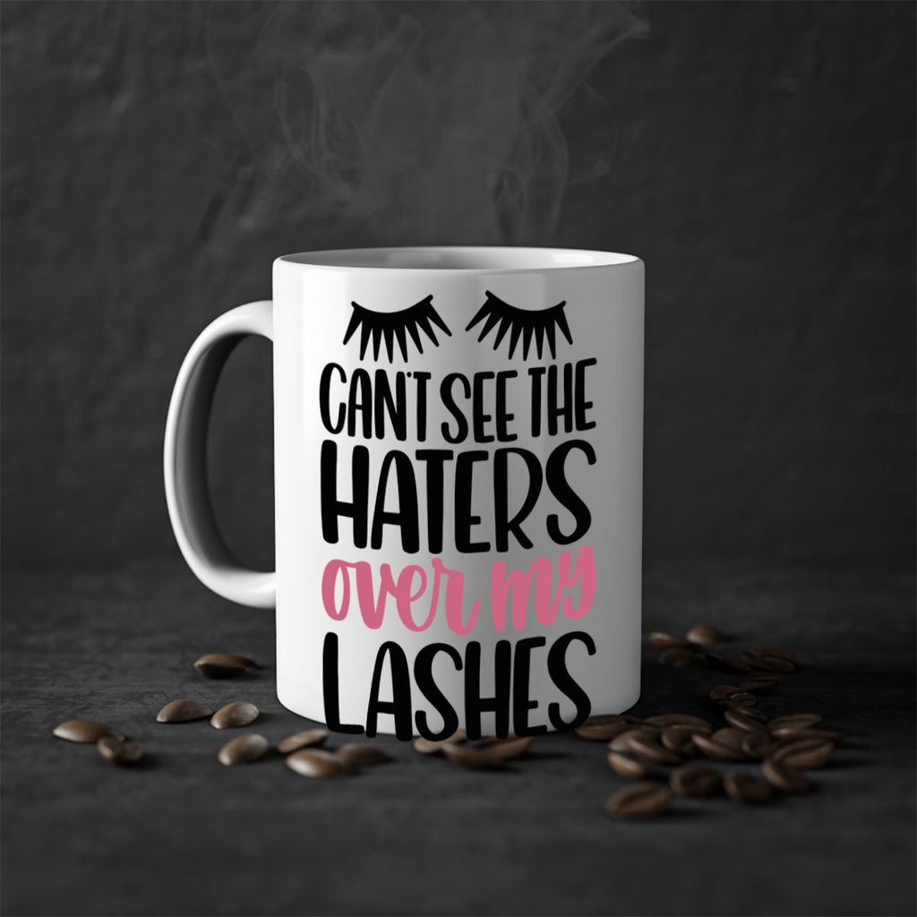 Can∩t See The Haters Over My Lashes Style 112#- makeup-Mug / Coffee Cup