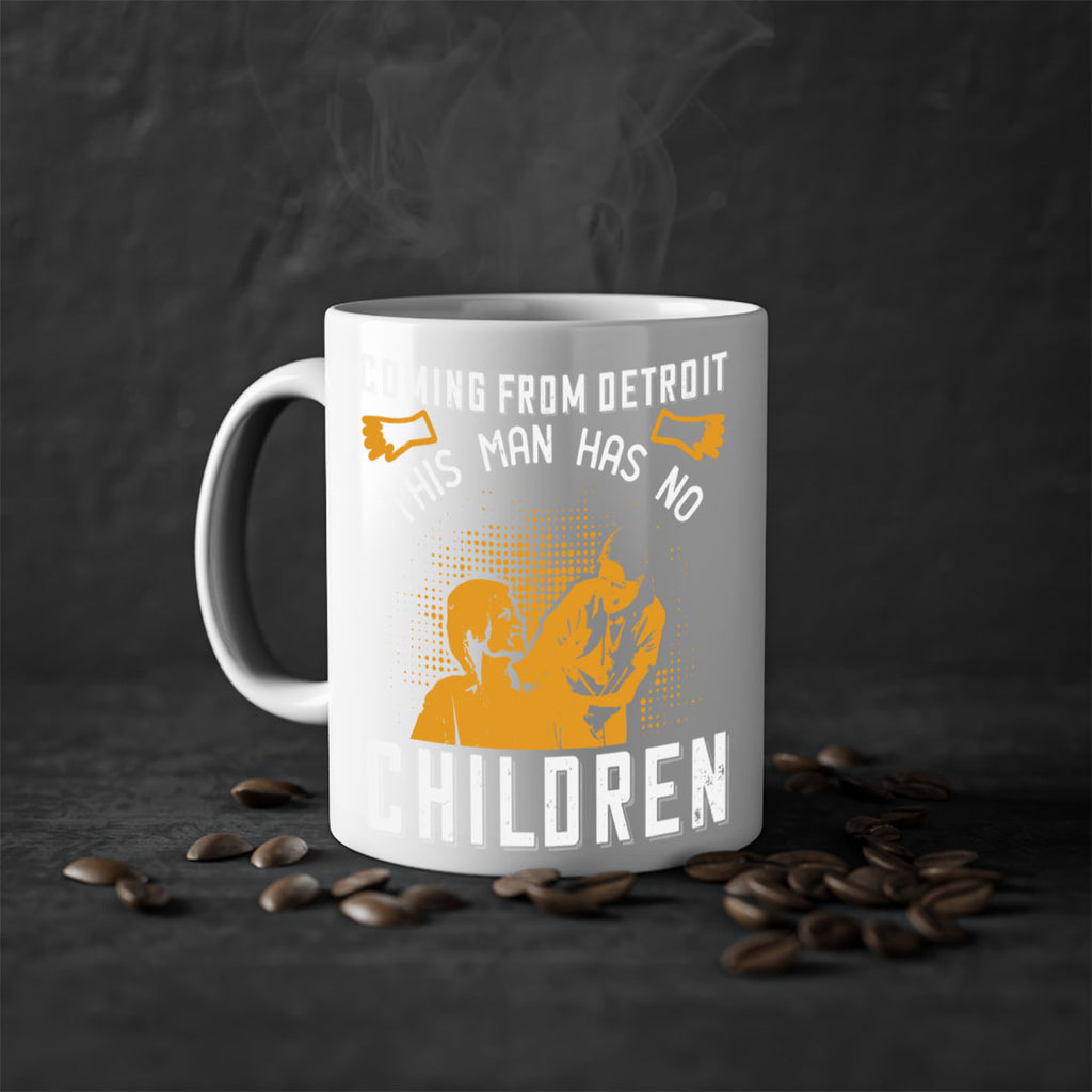 Coming from Detroit this man has no children Style 4#- medical-Mug / Coffee Cup