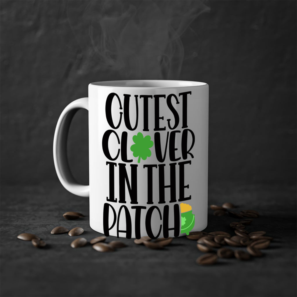 Cutest Clover In The Patch Style 102#- St Patricks Day-Mug / Coffee Cup