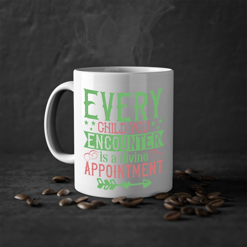 Every child you encounter is a divine appointment Style 22#- kids-Mug / Coffee Cup