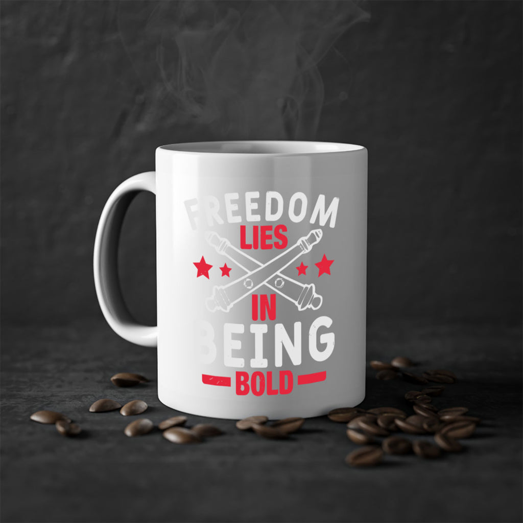 Freedom lies in being Bold Style 8#- 4th Of July-Mug / Coffee Cup