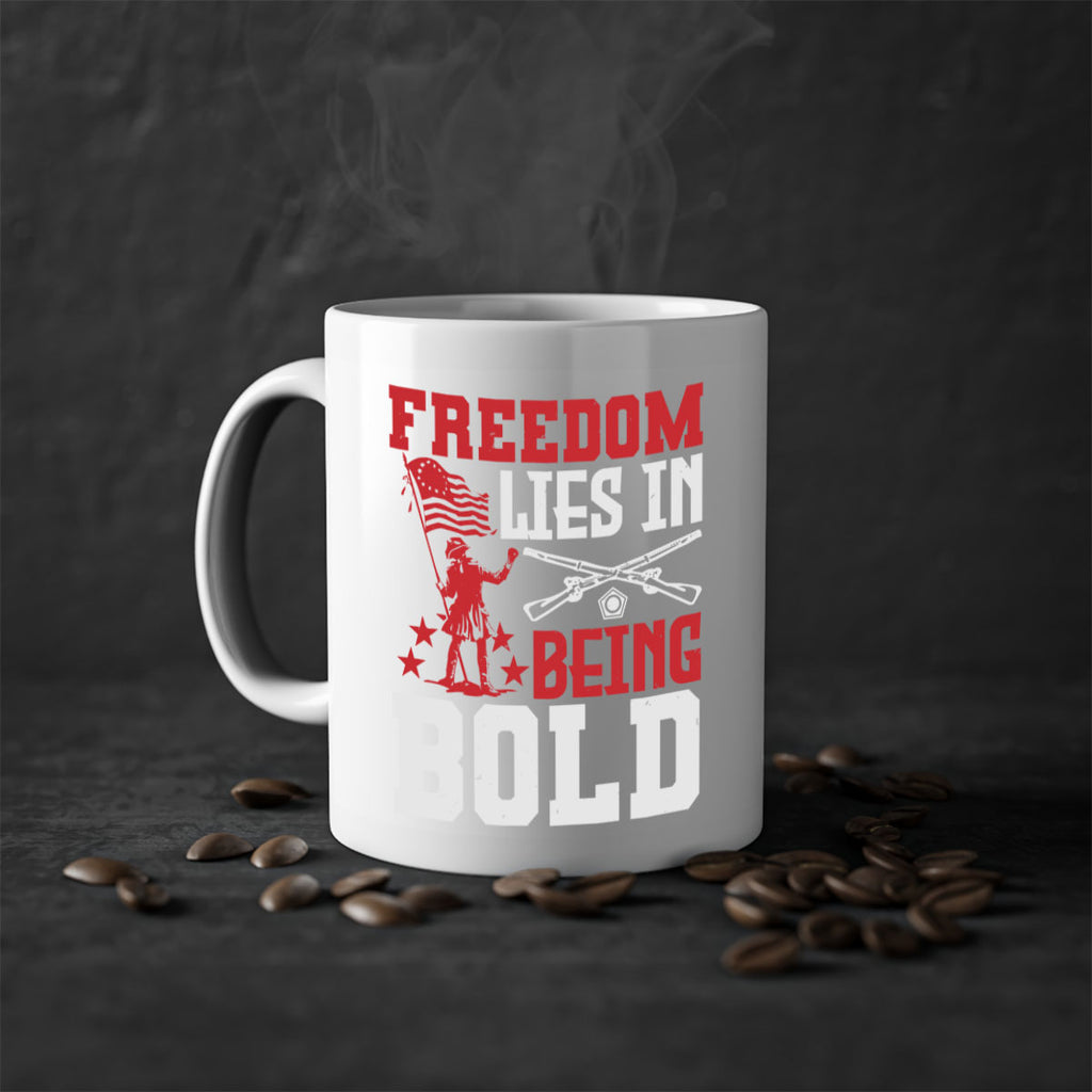 Freedom lies in being Style 11#- 4th Of July-Mug / Coffee Cup