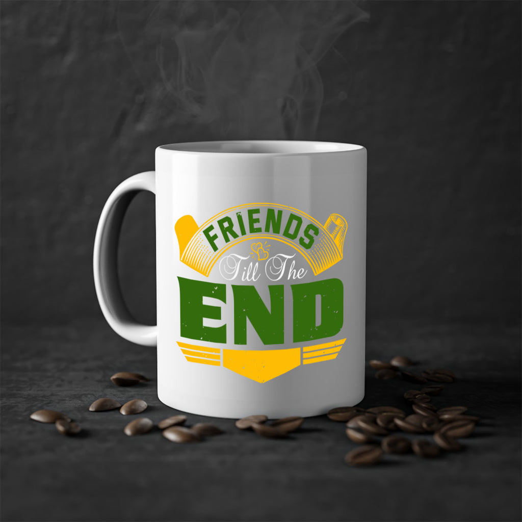 Friends ‘till the end Style 108#- best friend-Mug / Coffee Cup