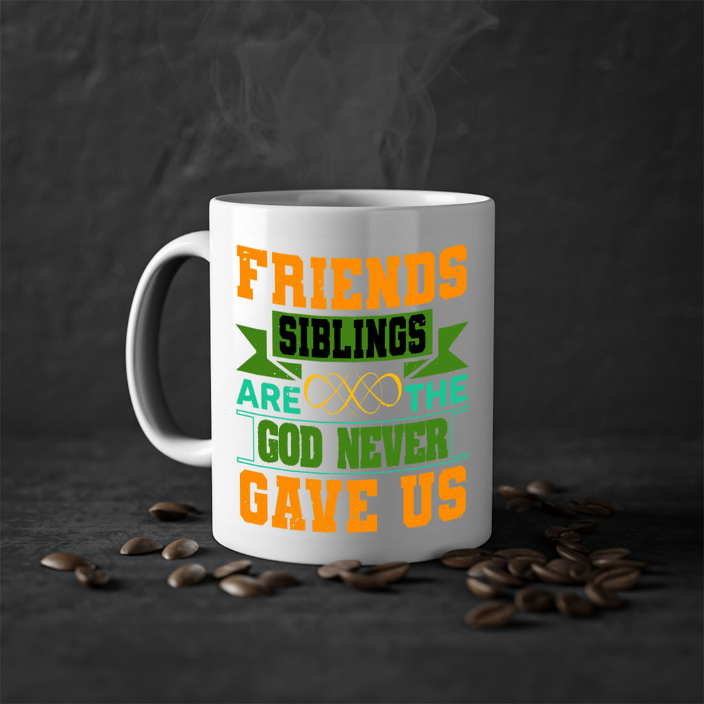 Friends are the siblings God never gave us Style 1#- best friend-Mug / Coffee Cup