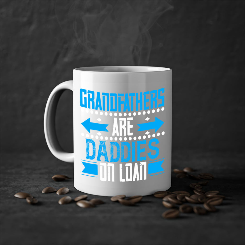 Grandfathers are daddies on loan 55#- grandpa-Mug / Coffee Cup