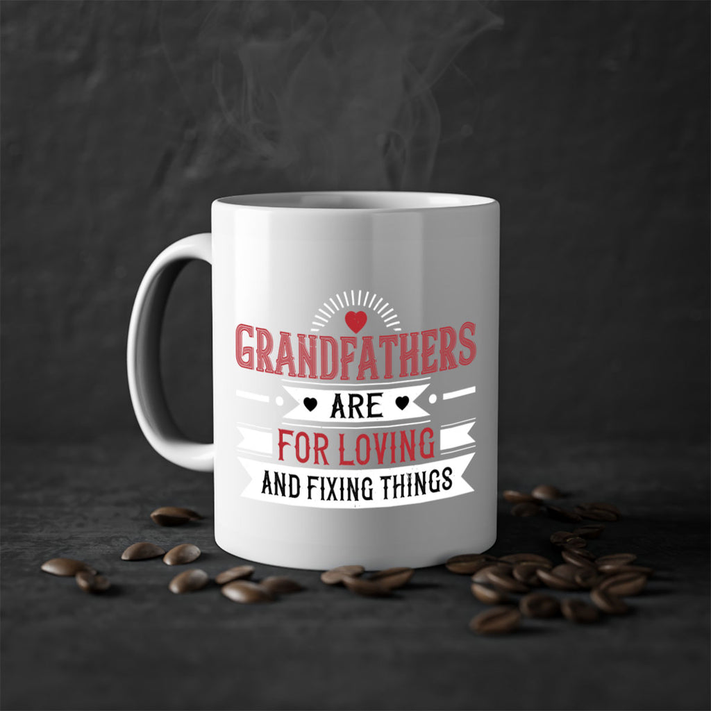 Grandfathers are for loving and fixing things 54#- grandpa-Mug / Coffee Cup