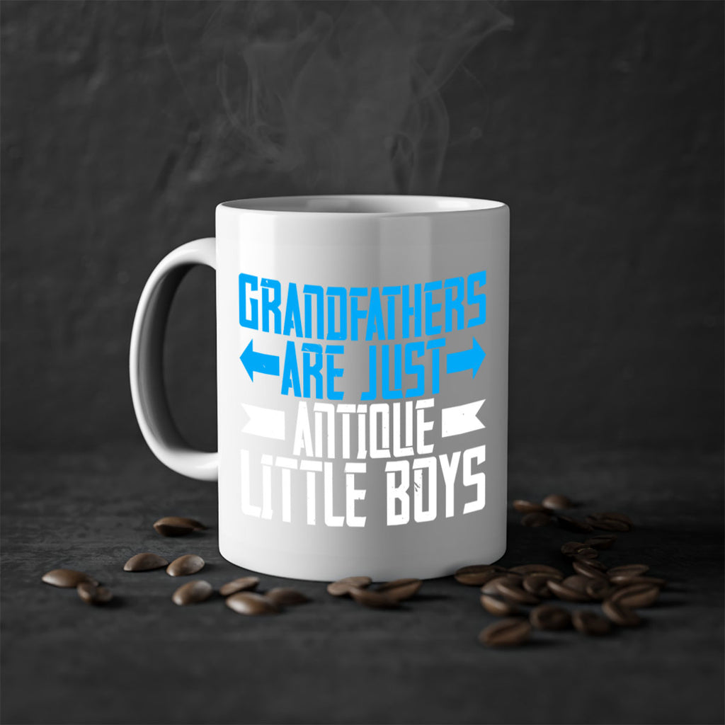 Grandfathers are just antique little boys 131#- grandpa-Mug / Coffee Cup