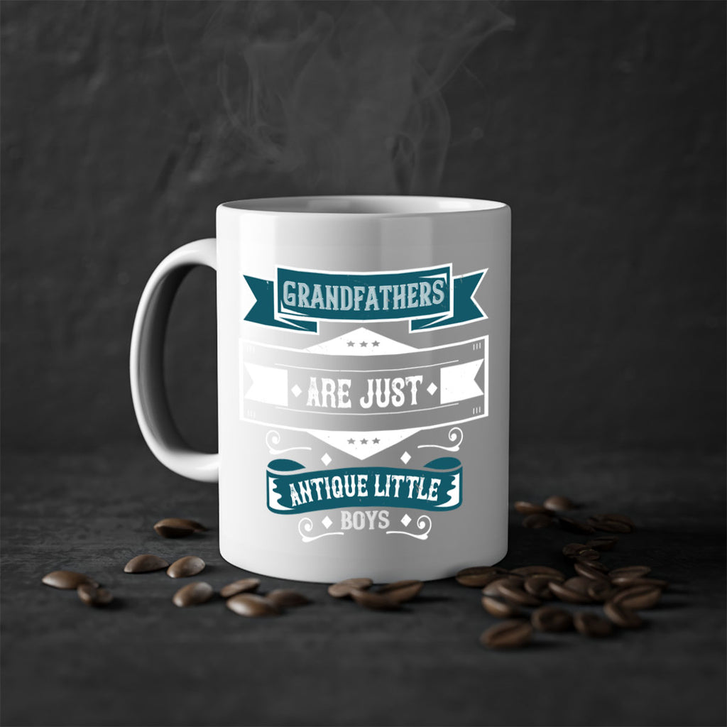 Grandfathers are just antique little boys 132#- grandpa-Mug / Coffee Cup