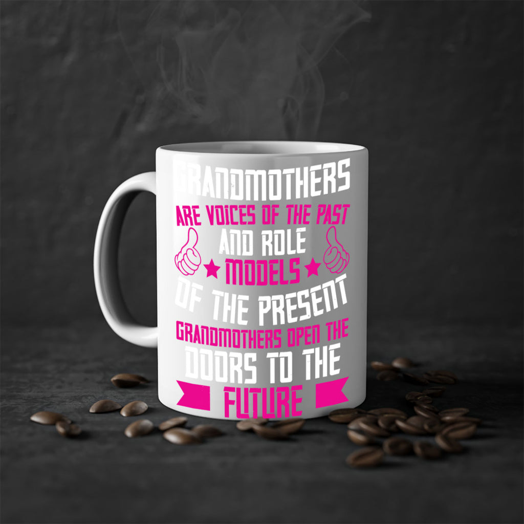 Grandmothers are voices of the past and role models of the present 79#- grandma-Mug / Coffee Cup