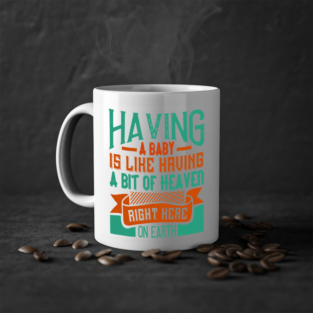 Having a baby is like having a bit of heaven right here on earth Style 121#- baby2-Mug / Coffee Cup