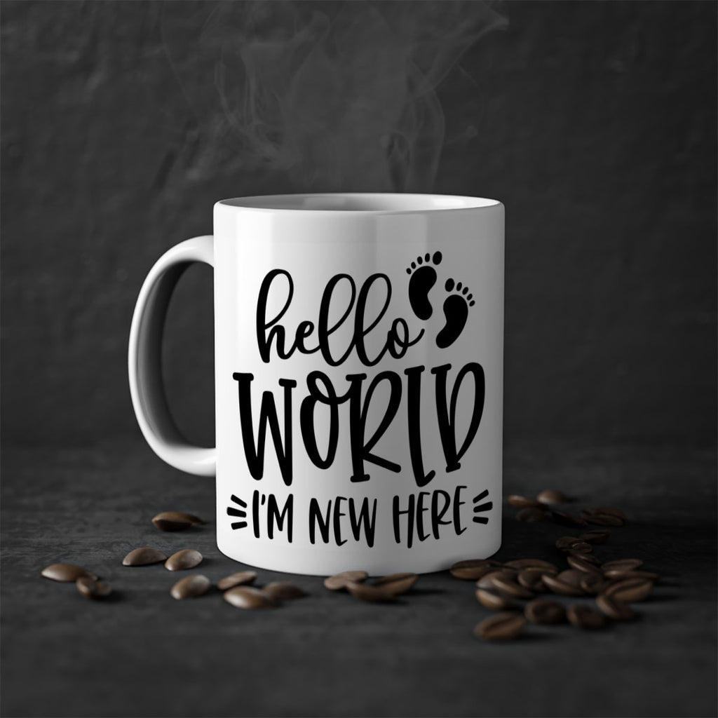 Hello World Im New Here Style 91#- baby2-Mug / Coffee Cup