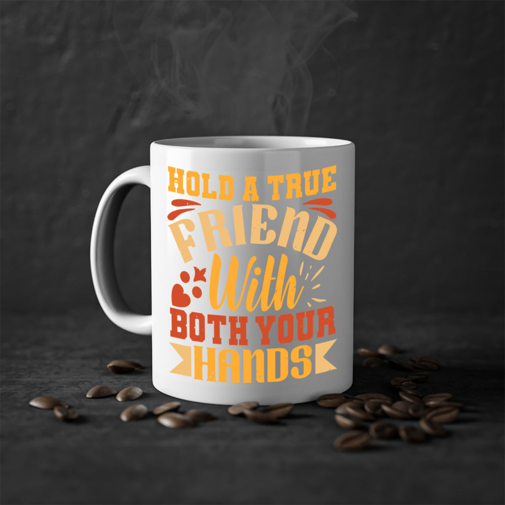 Hold a true friend with both your hands Style 100#- best friend-Mug / Coffee Cup