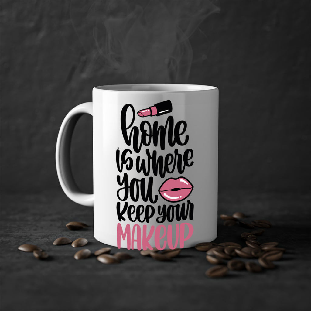 Home Is Where You Keep Your Makeup Style 87#- makeup-Mug / Coffee Cup