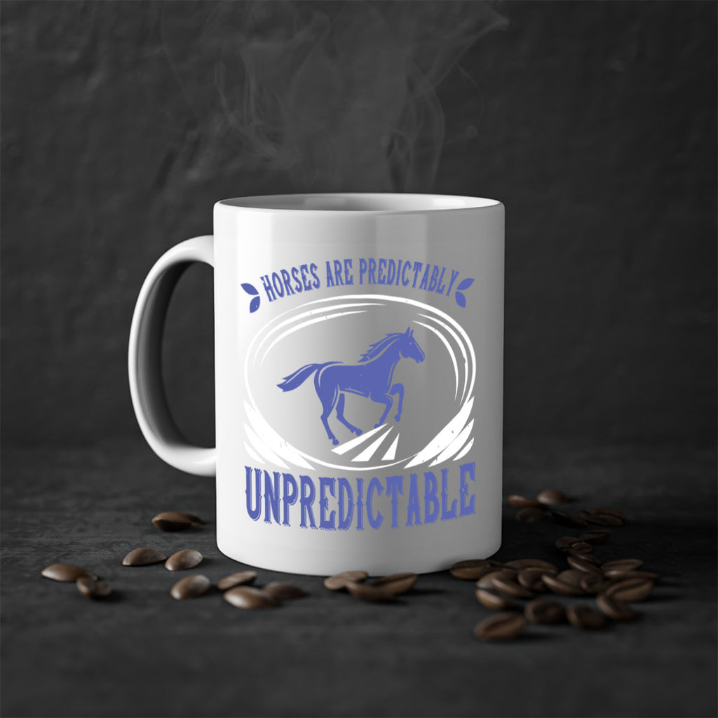 Horses are predictably unpredictable Style 46#- horse-Mug / Coffee Cup