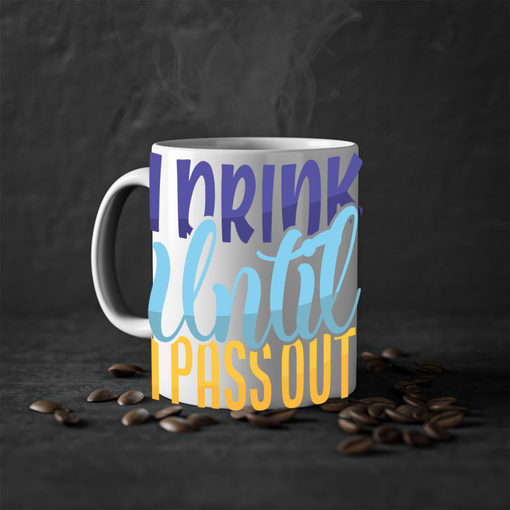 I Drink Until I Pass Out Style 258#- baby2-Mug / Coffee Cup