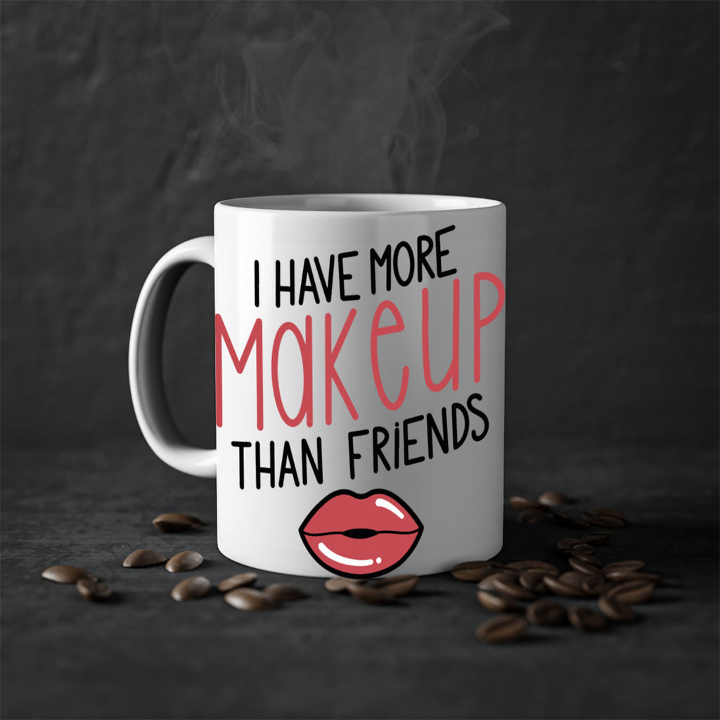 I Have More Makeup Than Friends Style 84#- makeup-Mug / Coffee Cup