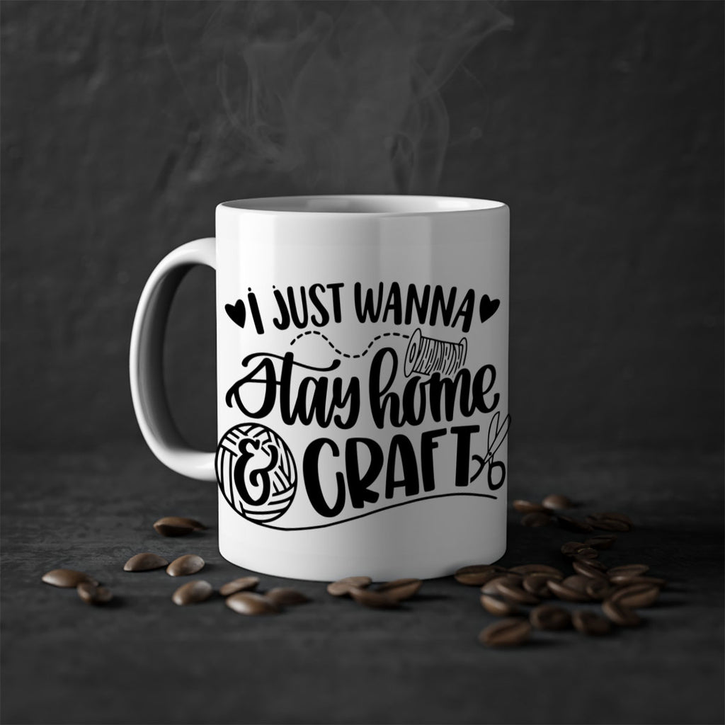 I Just Wanna Stay Home Craft 21#- crafting-Mug / Coffee Cup