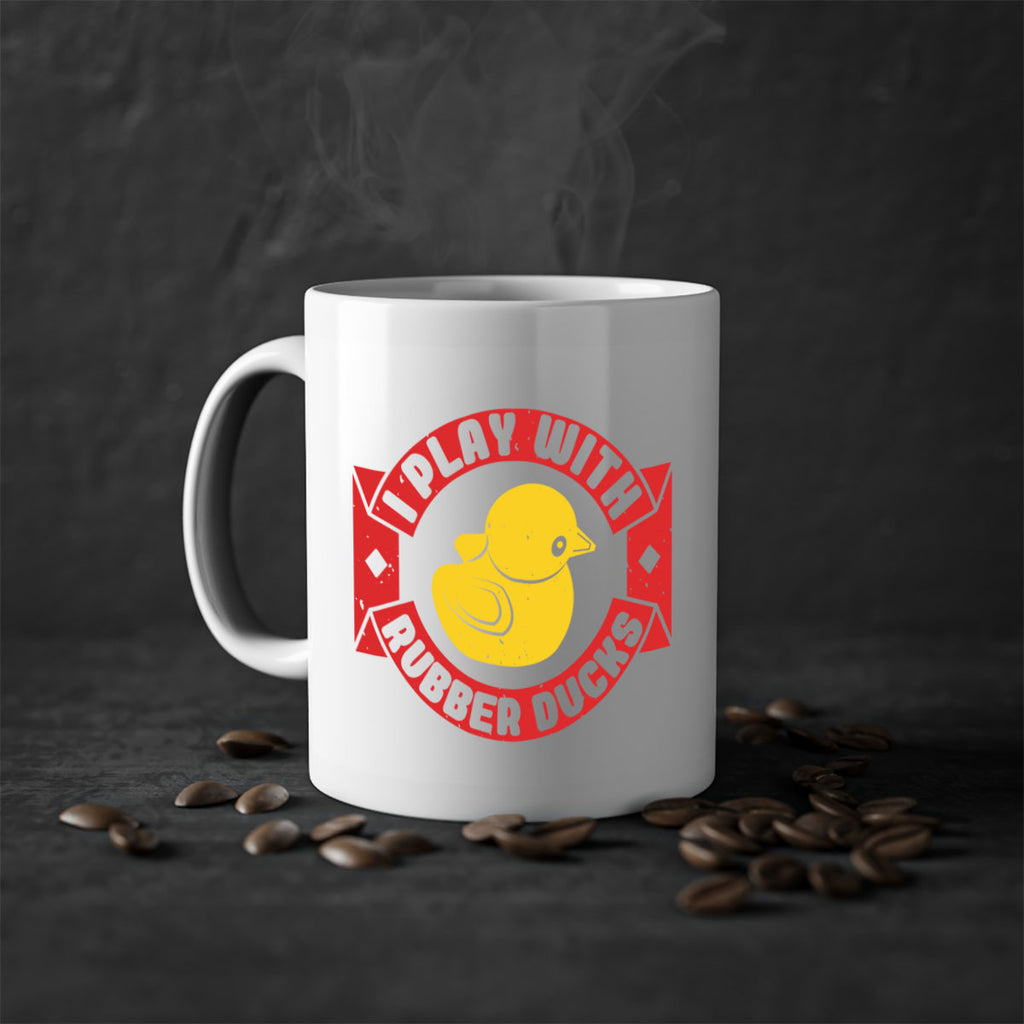 I Play With Rubber Ducks Style 40#- duck-Mug / Coffee Cup