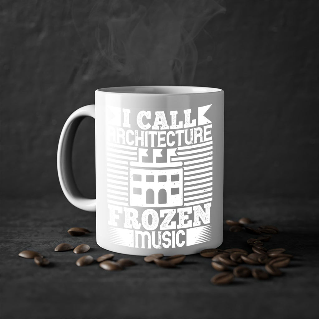 I call architecture frozen music Style 36#- Architect-Mug / Coffee Cup